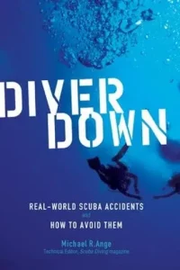 Diver-Down-Real-World-SCUBA-Accidents-and-How-to-Avoid-Them