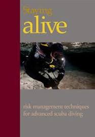 Staying-Alive-Applying-Risk-Management-to-Advanced-Scuba-Diving-technical-diving-books