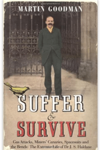 Suffer & Survive- The Extreme Life of Dr J.S. Haldane
