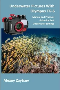 Underwater-Pictures-With-Olympus-TG-6-Manual-and-Practical-Guide