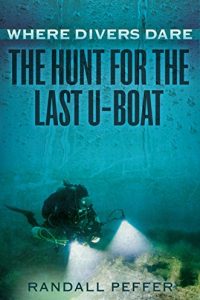 Where-Divers-Dare-The-Hunt-for-the-Last-U-Boat