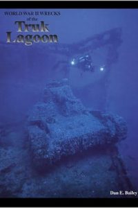World War II Wrecks of the Truk Lagoon-World