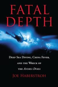 fatal-depth-deep-sea-diving-china-fever-and-the-wreck-of-the-andrea-doria-scuba-diving-book